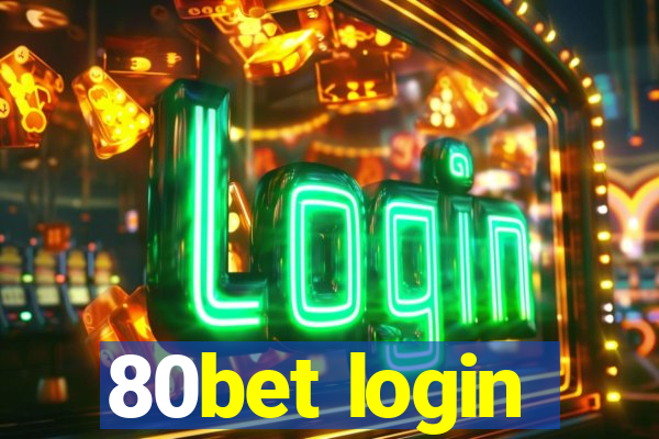 80bet login